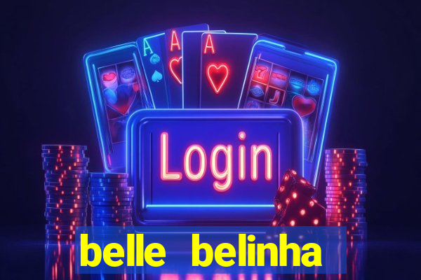 belle belinha privacy free